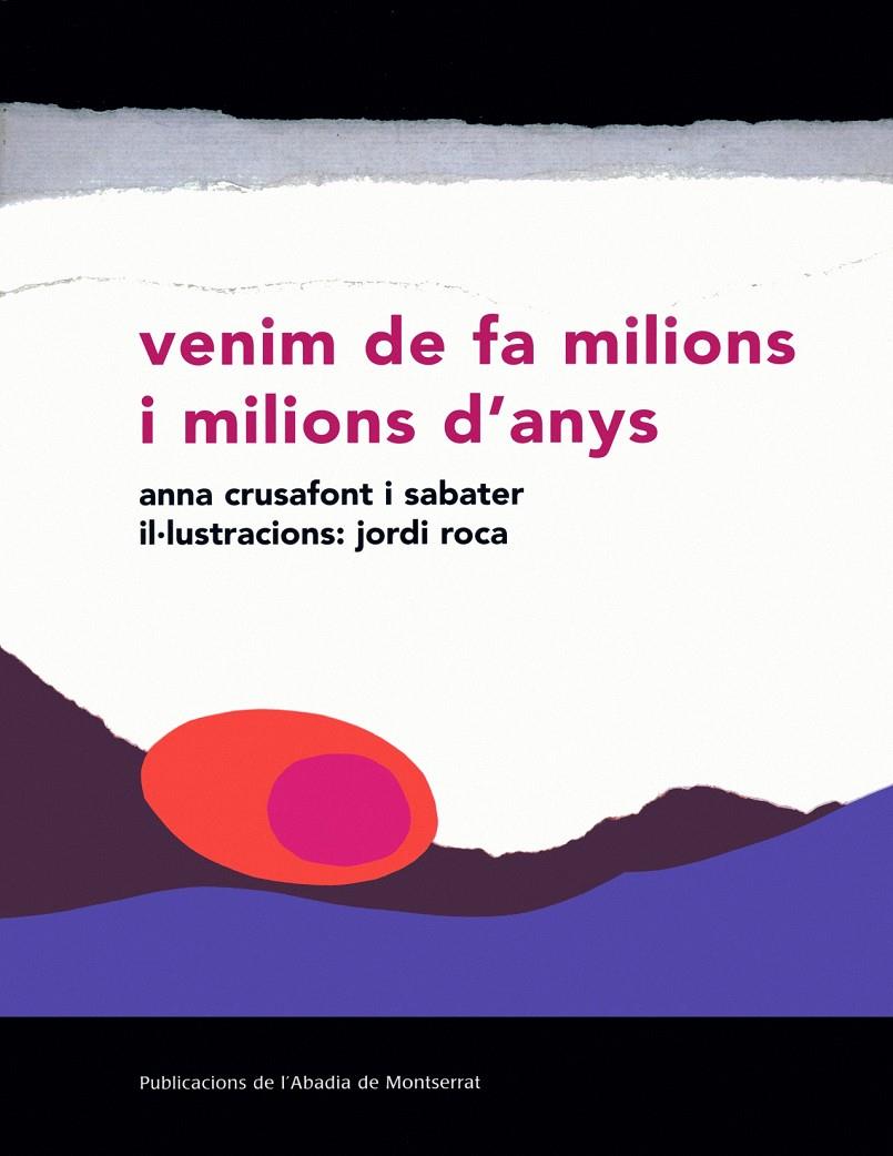 VENIM DE FA MILIONS I MILIONS D'ANYS | 9788484154716 | CRUSAFONT SABATER, ANNA | Galatea Llibres | Librería online de Reus, Tarragona | Comprar libros en catalán y castellano online