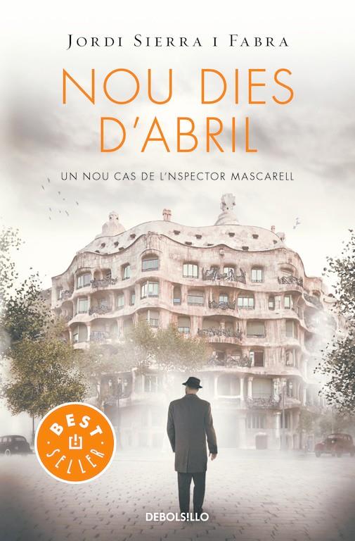 NOU DIES D'ABRIL (INSPECTOR MASCARELL 6) | 9788466329958 | SIERRA I FABRA, JORDI | Galatea Llibres | Llibreria online de Reus, Tarragona | Comprar llibres en català i castellà online