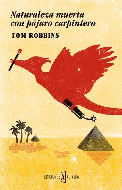 NATURALEZA MUERTA CON PÁJARO CARPINTERO | 9788494007750 | ROBBINS, TOM | Galatea Llibres | Librería online de Reus, Tarragona | Comprar libros en catalán y castellano online