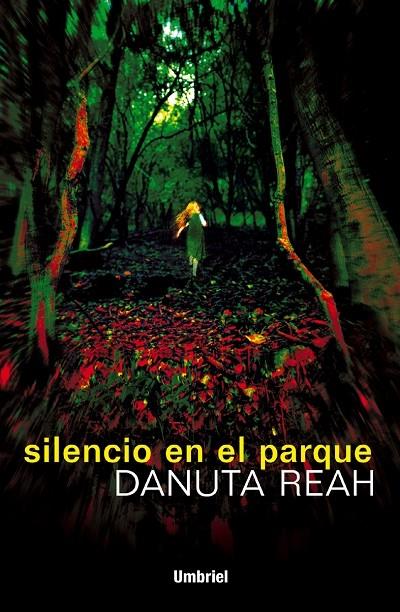 SILENCIO EN EL PARQUE | 9788495618412 | REAH, DANUTA | Galatea Llibres | Librería online de Reus, Tarragona | Comprar libros en catalán y castellano online