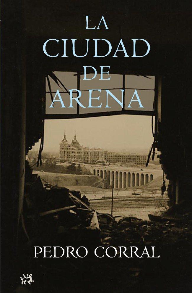 CIUDAD DE ARENA, LA | 9788476698662 | CORRAL, PEDRO | Galatea Llibres | Librería online de Reus, Tarragona | Comprar libros en catalán y castellano online