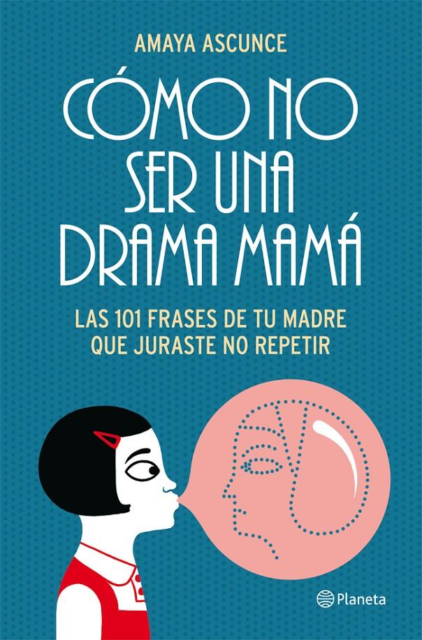 COMO NO SER UNA DRAMA MAMÁ | 9788408005414 | ASCUNCE, AMAYA | Galatea Llibres | Llibreria online de Reus, Tarragona | Comprar llibres en català i castellà online