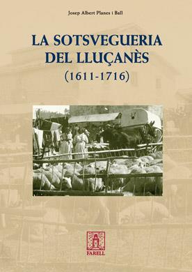 SOTSVEGUERIA DEL LLUÇANES, LA 1611-1716 | 9788492811199 | PLANES I BALL, JOSEP | Galatea Llibres | Llibreria online de Reus, Tarragona | Comprar llibres en català i castellà online