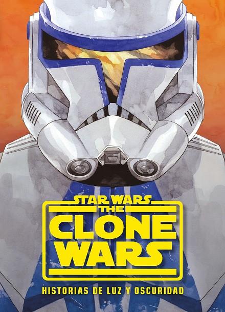 STAR WARS. THE CLONE WARS. HISTORIAS DE LUZ Y OSCURIDAD | 9788408233336 | Galatea Llibres | Llibreria online de Reus, Tarragona | Comprar llibres en català i castellà online
