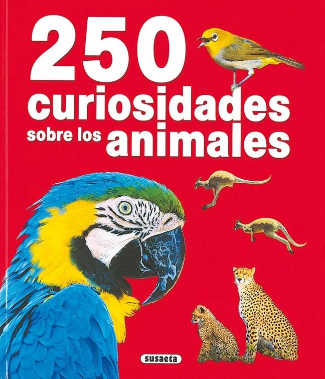 250 CURIOSIDADES SOBRE LOS ANIMALES | 9788430558308 | DARMANGEAT, PIERRE | Galatea Llibres | Llibreria online de Reus, Tarragona | Comprar llibres en català i castellà online