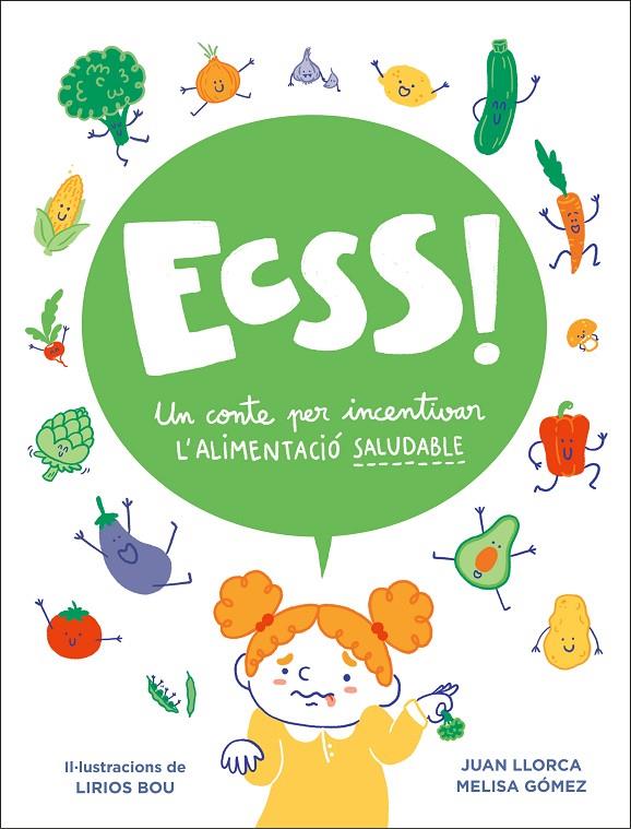 ECSSS! UN CONTE PER INCENTIVAR L#ALIMENTACIÓ SALUDABLE | 9788448858605 | LLORCA, JUAN | Galatea Llibres | Librería online de Reus, Tarragona | Comprar libros en catalán y castellano online