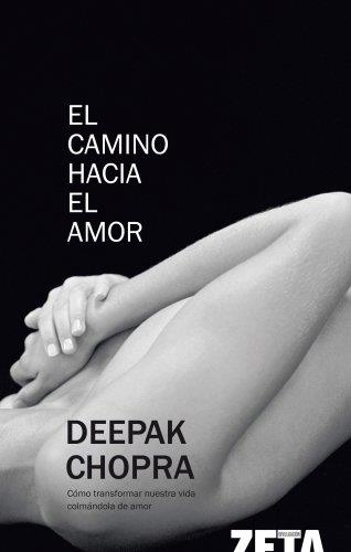 CAMINO HACIA EL AMOR, EL | 9788498720549 | CHOPRA, DEEPAK | Galatea Llibres | Llibreria online de Reus, Tarragona | Comprar llibres en català i castellà online