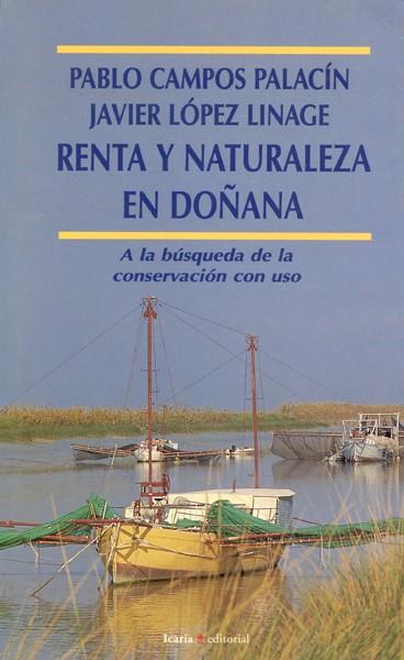 RENTA Y NATURALEZA EN DOÑANA | 9788474263862 | CAMPOS PALACIN, PABLO -LOPEZ LINAGE,JAVIER | Galatea Llibres | Librería online de Reus, Tarragona | Comprar libros en catalán y castellano online