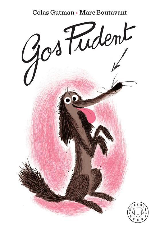 GOS PUDENT | 9788417552459 | GUTMAN, COLAS/ BOUTAVANT, MARC | Galatea Llibres | Librería online de Reus, Tarragona | Comprar libros en catalán y castellano online