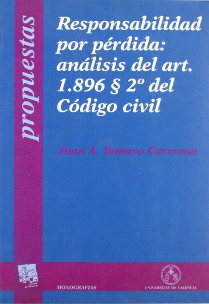RESPONSABILIDAD POR PERDIDA :ANALISIS DEL ART.1896 | 9788437033044 | TAMAYO CARMONA, JUAN A. | Galatea Llibres | Llibreria online de Reus, Tarragona | Comprar llibres en català i castellà online