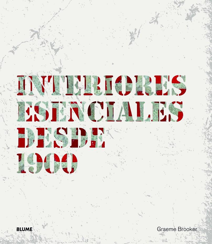 INTERIORES ESENCIALES DESDE 1900 | 9788498016970 | BROOKER, GRAEME | Galatea Llibres | Llibreria online de Reus, Tarragona | Comprar llibres en català i castellà online