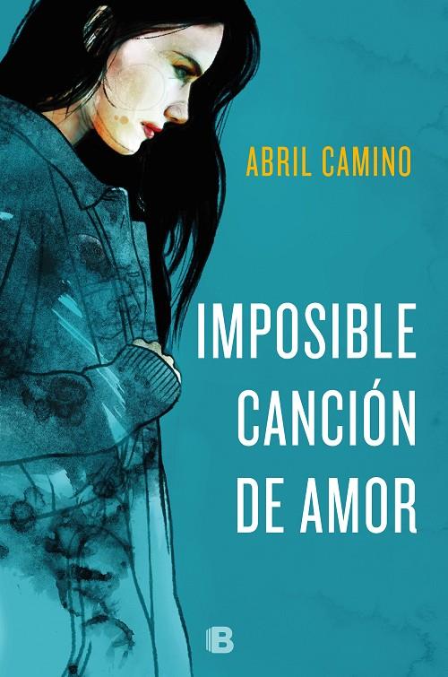 IMPOSIBLE CANCIÓN DE AMOR | 9788466665650 | CAMINO, ABRIL | Galatea Llibres | Llibreria online de Reus, Tarragona | Comprar llibres en català i castellà online