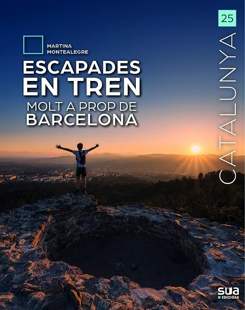 ESCAPADES EN TREN MOLT A PROP DE BARCELONA | 9788482169002 | MARTINA MONTEALEGRE | Galatea Llibres | Llibreria online de Reus, Tarragona | Comprar llibres en català i castellà online