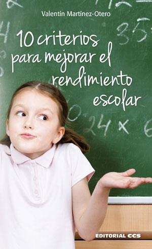 10 CRITERIOS PARA MEJORAR EL RENDIMIENTO ESCOLAR | 9788490232828 | MARTÍNEZ-OTERO, VALENTÍN | Galatea Llibres | Llibreria online de Reus, Tarragona | Comprar llibres en català i castellà online
