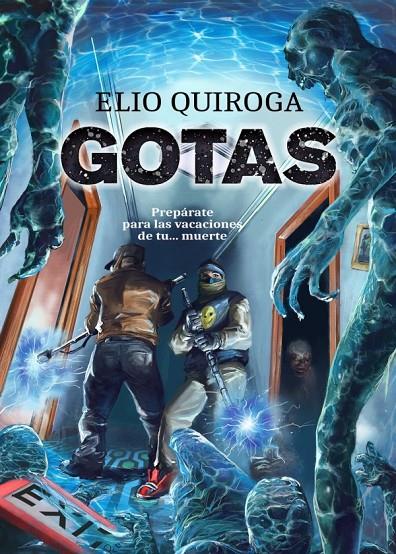 GOTAS | 9788418510489 | QUIROGA, ELIO | Galatea Llibres | Librería online de Reus, Tarragona | Comprar libros en catalán y castellano online