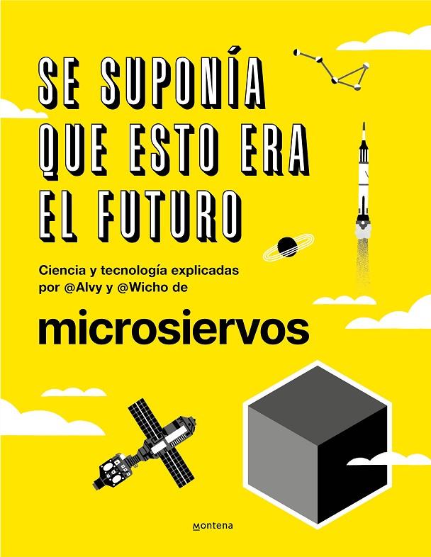SE SUPONÍA QUE ESTO ERA EL FUTURO | 9788418038044 | MICROSIERVOS | Galatea Llibres | Llibreria online de Reus, Tarragona | Comprar llibres en català i castellà online