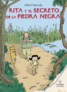 RITA Y EL SECRETO DE LA PIEDRA NEGRA | 9788479424497 | VALVERDE TEJEDOR, MIKEL | Galatea Llibres | Llibreria online de Reus, Tarragona | Comprar llibres en català i castellà online