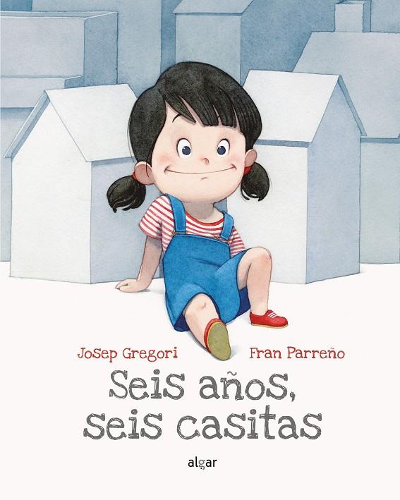 SEIS AÑOS, SEIS CASITAS | 9788491423485 | GREGORI SANJUAN, JOSEP | Galatea Llibres | Librería online de Reus, Tarragona | Comprar libros en catalán y castellano online