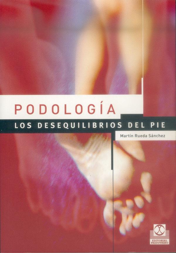 PODOLOGIA DESEQUILIBRIOS DEL PIE | 9788480197830 | RUEDA SANCHEZ, MARTIN | Galatea Llibres | Librería online de Reus, Tarragona | Comprar libros en catalán y castellano online