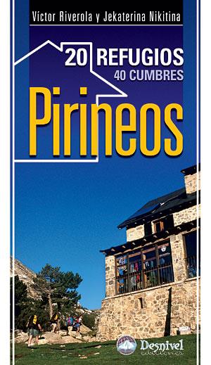 PIRINEOS, 20 REFUGIOS, 40 CUMBRES | 9788498291599 | RIVEROLA, VICTOR | Galatea Llibres | Librería online de Reus, Tarragona | Comprar libros en catalán y castellano online