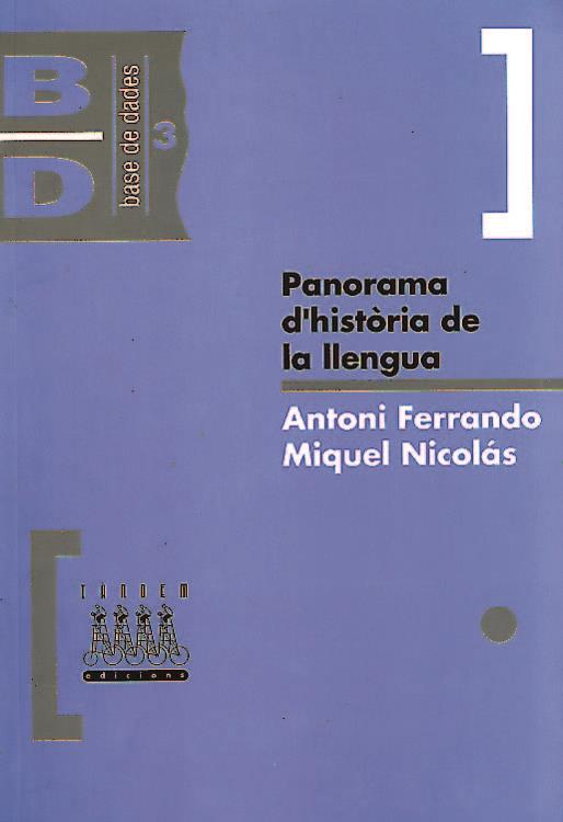 PANORAMA D'HISTÒRIA DE LA LLENGUA | 9788481310382 | FERRANDO, ANTONI/NICOLÀS AMORÓS, MIQUEL | Galatea Llibres | Librería online de Reus, Tarragona | Comprar libros en catalán y castellano online