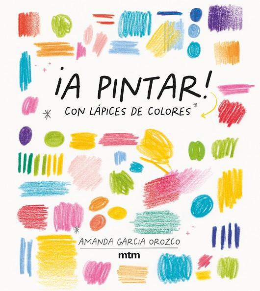 A PINTAR! | 9788417165536 | GARCIA OROZCO, AMANDA | Galatea Llibres | Librería online de Reus, Tarragona | Comprar libros en catalán y castellano online