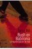 BUSCH EN BABILONIA : LA RECOLONIZACION DE IRAK | 9788420641584 | ALI, TARIQ | Galatea Llibres | Librería online de Reus, Tarragona | Comprar libros en catalán y castellano online