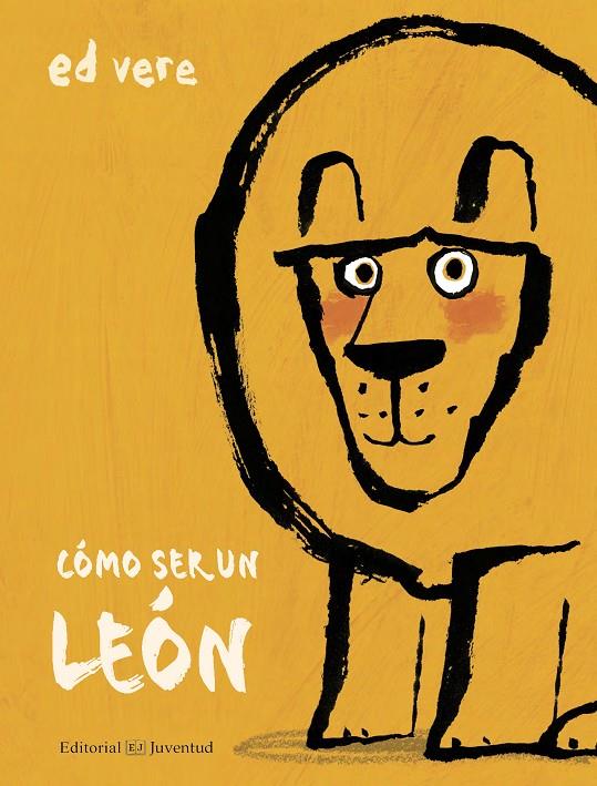 CÓMO SER UN LEÓN | 9788426144881 | VERE, ED | Galatea Llibres | Librería online de Reus, Tarragona | Comprar libros en catalán y castellano online