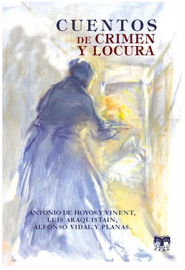 CUENTOS DE CRIMEN Y LOCURA | 9788489142947 | HOYOS Y VINENT, ANTONIO DE ,  [ET. AL.] | Galatea Llibres | Librería online de Reus, Tarragona | Comprar libros en catalán y castellano online