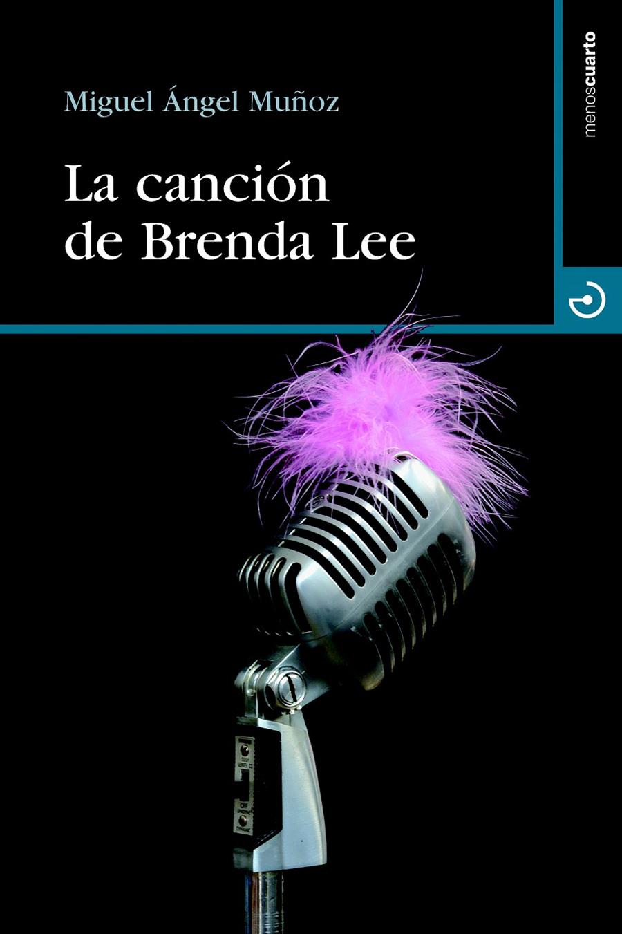 LA CANCIÓN DE BRENDA LEE | 9788496675926 | MUÑOZ NIETO, MIGUEL ÁNGEL | Galatea Llibres | Librería online de Reus, Tarragona | Comprar libros en catalán y castellano online