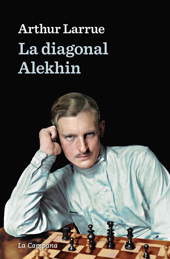 LA DIAGONAL ALEKHIN | 9788418226441 | LARRUE, ARTHUR | Galatea Llibres | Librería online de Reus, Tarragona | Comprar libros en catalán y castellano online