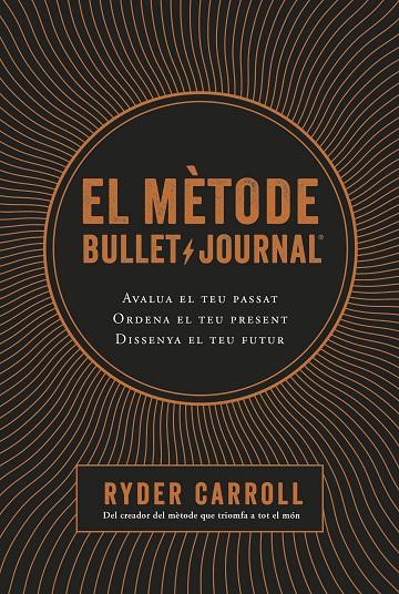 EL MÈTODE BULLET JOURNAL | 9788466424394 | CARROLL, RYDER | Galatea Llibres | Librería online de Reus, Tarragona | Comprar libros en catalán y castellano online