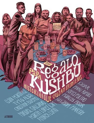 UN REGALO PARA KUSHBU. HISTORIAS QUE CRUZAN FRONTERAS | 9788416880300 | VV.AA. | Galatea Llibres | Librería online de Reus, Tarragona | Comprar libros en catalán y castellano online