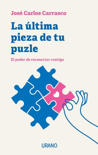 LA ÚLTIMA PIEZA DE TU PUZLE | 9788418714184 | CARRASCO, JOSÉ CARLOS | Galatea Llibres | Llibreria online de Reus, Tarragona | Comprar llibres en català i castellà online