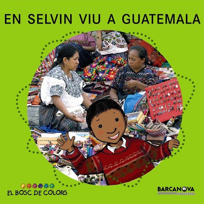 SELVIN VIU A GUATEMALA | 9788448924607 | BALDÓ, ESTEL/GIL, ROSA/SOLIVA, MARIA | Galatea Llibres | Llibreria online de Reus, Tarragona | Comprar llibres en català i castellà online