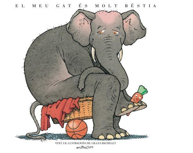 MEU GAT ES MOLT BESTIA, EL | 9788418900013 | GILLES BACHELET | Galatea Llibres | Librería online de Reus, Tarragona | Comprar libros en catalán y castellano online