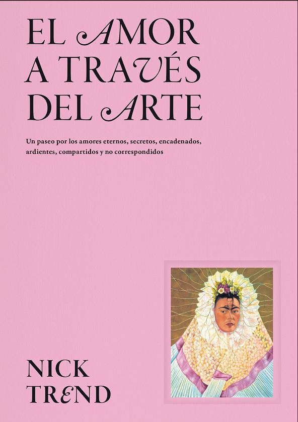 EL AMOR A TRAVÉS DEL ARTE | 9788419043658 | TREND, NICK | Galatea Llibres | Librería online de Reus, Tarragona | Comprar libros en catalán y castellano online