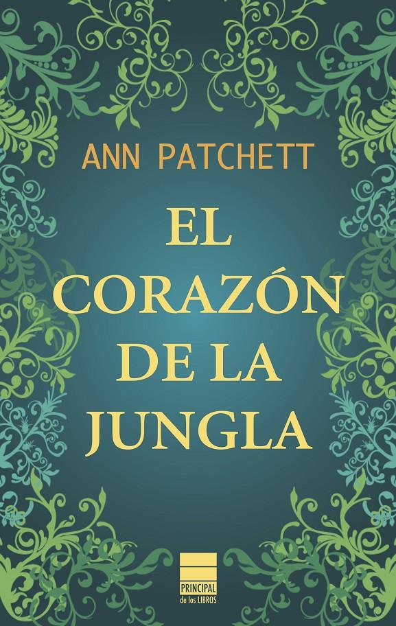 EL CORAZÓN DE LA JUNGLA | 9788493971731 | PATCHETT, ANN | Galatea Llibres | Librería online de Reus, Tarragona | Comprar libros en catalán y castellano online
