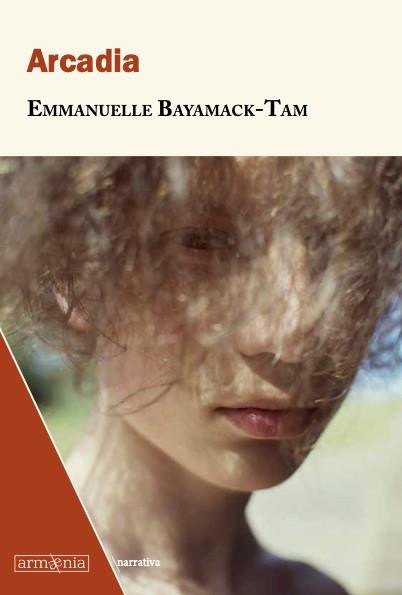 ARCADIA | 9788412003949 | BAYAMACK-TAM, EMMANUELLE | Galatea Llibres | Llibreria online de Reus, Tarragona | Comprar llibres en català i castellà online