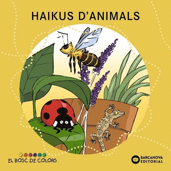 HAIKUS D'ANIMALS | 9788448947835 | BALDÓ, ESTEL/GIL, ROSA/SOLIVA, MARIA | Galatea Llibres | Librería online de Reus, Tarragona | Comprar libros en catalán y castellano online