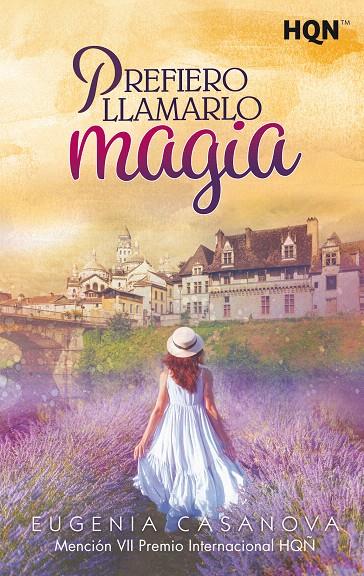 PREFIERO LLAMARLO MAGIA (MENCIÓN VII PREMIO INTERNACIONAL HQÑ) | 9788413284811 | CASANOVA, EUGENIA | Galatea Llibres | Librería online de Reus, Tarragona | Comprar libros en catalán y castellano online