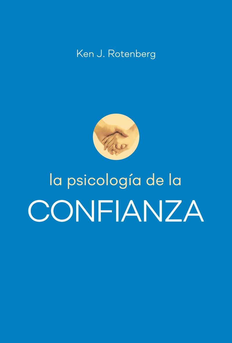 LA PSICOLOGÍA DE LA CONFIANZA | 9788427143104 | ROTENBERG, KEN J. | Galatea Llibres | Llibreria online de Reus, Tarragona | Comprar llibres en català i castellà online