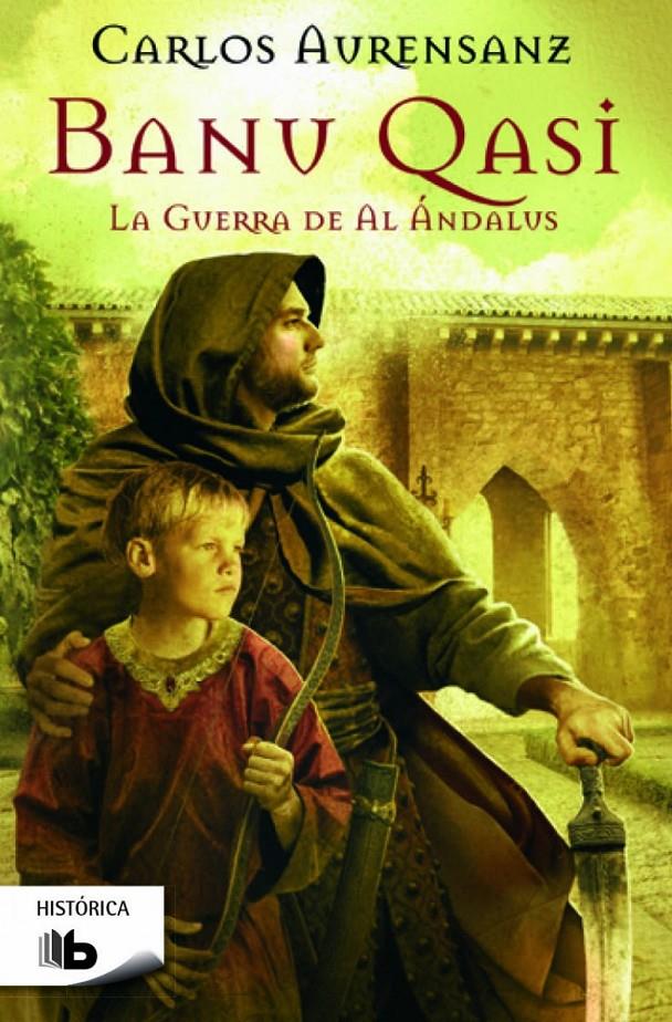 BANU QASI. LA GUERRA DE AL ANDALUS | 9788490702130 | AURENSANZ, CARLOS | Galatea Llibres | Llibreria online de Reus, Tarragona | Comprar llibres en català i castellà online