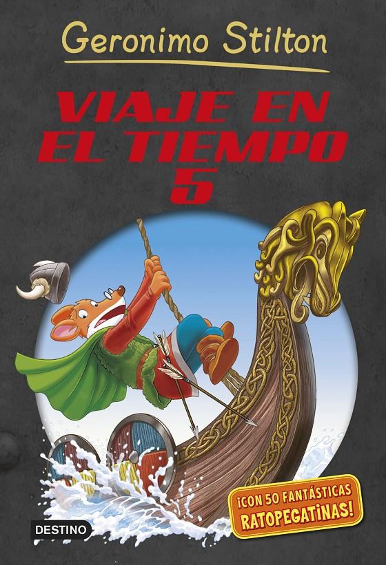 VIAJE EN EL TIEMPO 5 (GERONIMO STILTON) | 9788408127895 | Galatea Llibres | Librería online de Reus, Tarragona | Comprar libros en catalán y castellano online