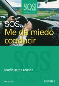 SOS...ME DA MIEDO CONDUCIR | 9788436823806 | DORRIO, BEATRIZ | Galatea Llibres | Llibreria online de Reus, Tarragona | Comprar llibres en català i castellà online