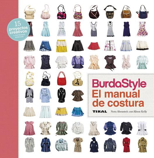 BURDASTYLE. EL MANUAL DE COSTURA | 9788499283814 | ABOUSTEIT, NORA/KELLY, ALISON | Galatea Llibres | Librería online de Reus, Tarragona | Comprar libros en catalán y castellano online