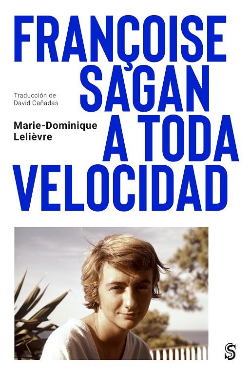 FRANÇOISE SAGAN A TODA VELOCIDAD | 9788412447071 | LELIÈVRE, MARIE-DOMINIQUE | Galatea Llibres | Librería online de Reus, Tarragona | Comprar libros en catalán y castellano online