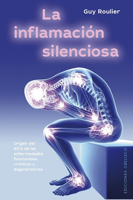 LA INFLAMACIÓN SILENCIOSA | 9788491115786 | ROULIER, GUY | Galatea Llibres | Librería online de Reus, Tarragona | Comprar libros en catalán y castellano online