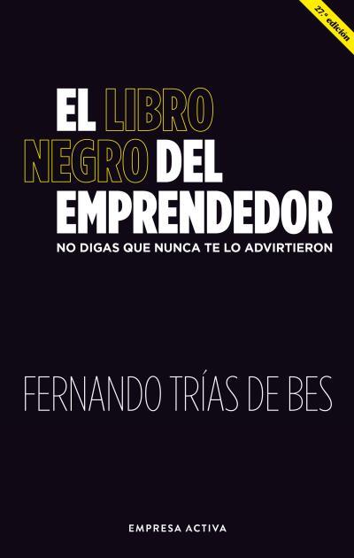 EL LIBRO NEGRO DEL EMPRENDEDOR | 9788416997886 | TRIAS DE BES, FERNANDO | Galatea Llibres | Llibreria online de Reus, Tarragona | Comprar llibres en català i castellà online