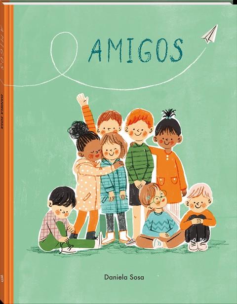 AMIGOS | 9788418762451 | SOSA, DANIELA | Galatea Llibres | Llibreria online de Reus, Tarragona | Comprar llibres en català i castellà online